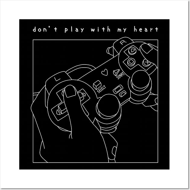 Don't play with my heart Wall Art by RedOni Clothing